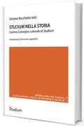 Studium nella storia: Il primo Convegno culturale di Studium (Biblioteca della rivista Studium Vol. 6)