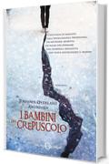 I bambini del crepuscolo (Salani Fantasy)