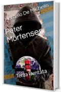 Peter Mortensen: Terza Puntata