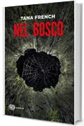 Nel bosco (Le indagini di Moran e Conway Vol. 1)