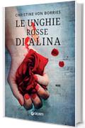 Le unghie rosse di Alina (Le quattro amiche fiorentine Vol. 2)