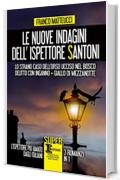 Le nuove indagini dell'ispettore Santoni. Lo strano caso dell'orso ucciso nel bosco - Delitto con inganno - Giallo di mezzanotte