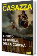 IL FURTO IMPOSSIBILE DELLA CORONA: Un'indagine di Auguste Dupin e Giuseppe Giacosa (Gli apocrifi)