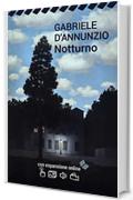 Notturno. Con espansione online (annotato) (I Grandi Classici della Letteratura Italiana Vol. 63)