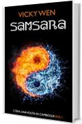 Samsara: un romanzo esoterico tra buddhismo e criminalità ambientato in Cambogia (C'era una volta in Cambogia Vol. 1)