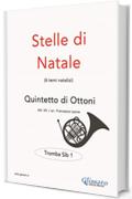 Stelle di Natale - Quintetto di Ottoni (TROMBA Sib 1): Facili