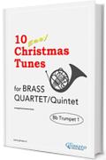 10 Easy Christmas Tunes - Brass Quartet/Quintet (Bb TRUMPET 1): Easy for Beginners