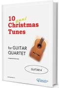 10 Easy Christmas Tunes - Guitar Quartet (GUITAR 4): Easy for Beginners