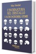 L'incrinatura nel cristallo e altre incredibili storie