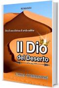 IL DIO DEL DESERTO