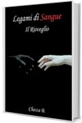 Legami di Sangue: Il Risveglio (La Saga dei Legami Vol. 1)