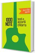 1000 Note: Testi e Accordi per chitarra