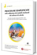 Procedure semplificate nella validazione dei modelli strutturali dei software di calcolo - Secondo eurocodici strutturali CEN/TC 250 in accordo con le NTC 2018 e relativa Circolare