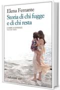 Storia di chi fugge e di chi resta (L'amica geniale Vol. 3)