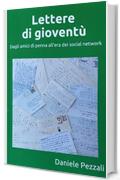 Lettere di gioventù: Dagli amici di penna all’era dei social network