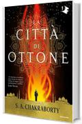 La città di ottone (Trilogia Daevabad Vol. 1)