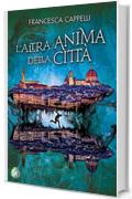 L'altra anima della città