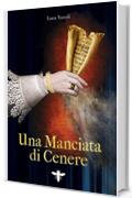 Una manciata di cenere (Al servizio di Sua Santità Vol. 1)