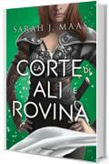 La corte di ali e rovina (La serie della corte di rose e spine Vol. 3)