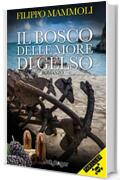 Il bosco delle more di gelso