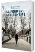 Le periferie del sentire