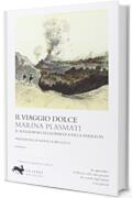 Il viaggio dolce. Il soggiorno di Leopardi a villa Ferrigni