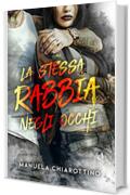 La stessa rabbia negli occhi