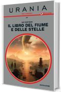 Il libro del fiume e delle stelle (Urania)