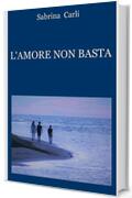 L'AMORE NON BASTA