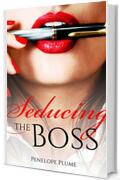 Seducing the Boss