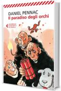 Il paradiso degli orchi (Il ciclo di Malaussène Vol. 1)