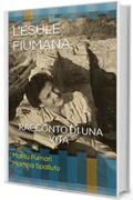 L'ESULE FIUMANA: RACCONTO DI UNA VITA