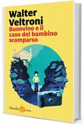 Buonvino e il caso del bambino scomparso (La serie del commissario Buonvino Vol. 2)