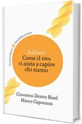 Italiani: Come il DNA ci aiuta a capire chi siamo (Città della scienza Vol. 13)