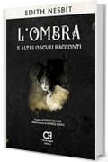 L'ombra e altri oscuri racconti