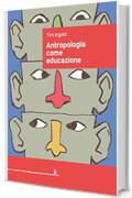 Antropologia come educazione