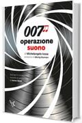 007 operazione suono