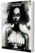 Shanti: La CittÃ  Santa (Trilogia Naraka Vol. 2)