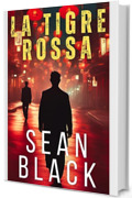 La Tigre Rossa: Un'avventura di Ryan Lock (Serie di Ryan Lock Vol. 9)