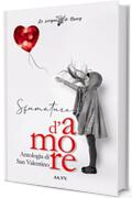 Sfumature d'amore: Antologia di San Valentino