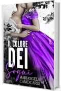 Il Colore dei Sogni (HistoricalRomance DriEditore)