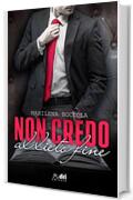 Non Credo al Lieto Fine (Book&LoveRomance DriEditore Vol. 2)