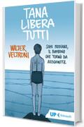 Tana libera tutti: Sami Modiano, il bambino che tornò da Auschwitz