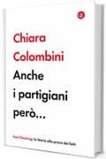Anche i partigiani però...