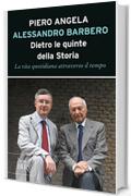Dietro le quinte della storia: La vita quotidiana attraverso il tempo