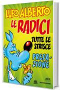 Lupo Alberto n.0 (Mondadori): Le radici. Prefazione