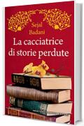 La cacciatrice di storie perdute