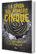 La sfida del Numero Cinque: Lorien Legacies [vol. 4] (Narrativa Nord)