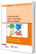 L'incontro con «l'altro» nella bibbia