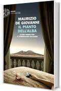 Il pianto dell'alba: Ultima ombra per il commissario Ricciardi